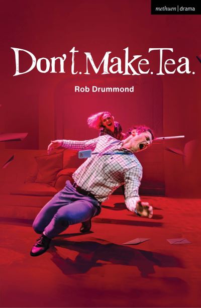 Don't - Make - Tea