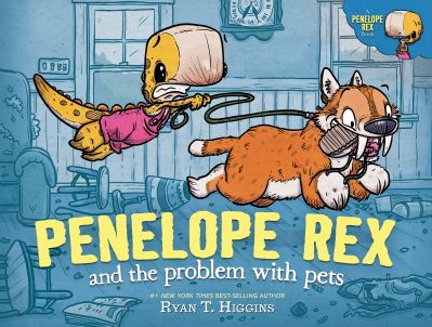 Penelope Rex and the Problem With Pets