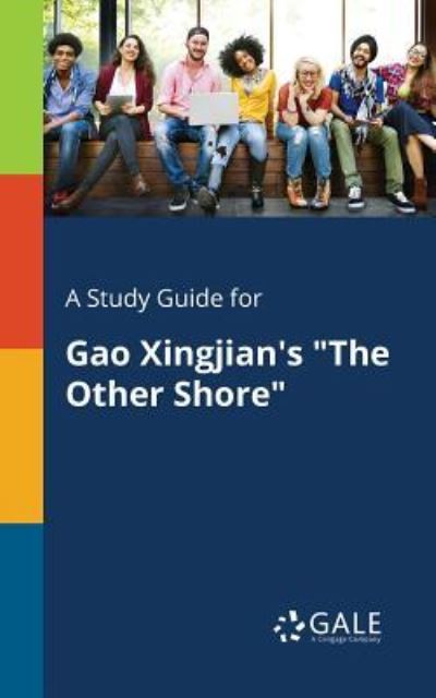 A Study Guide for Gao Xingjian's 
