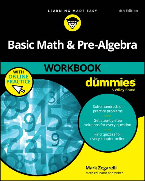 Basic Math & Pre-Algebra Workbook For Dummies