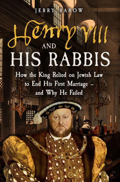 Henry VIII and His Rabbis