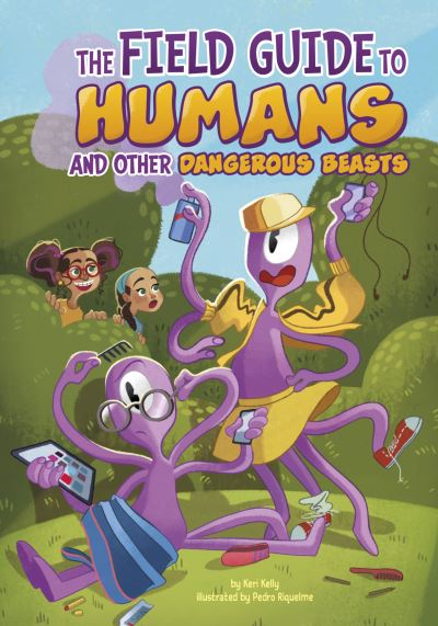 The Field Guide to Humans and Other Dangerous Beasts