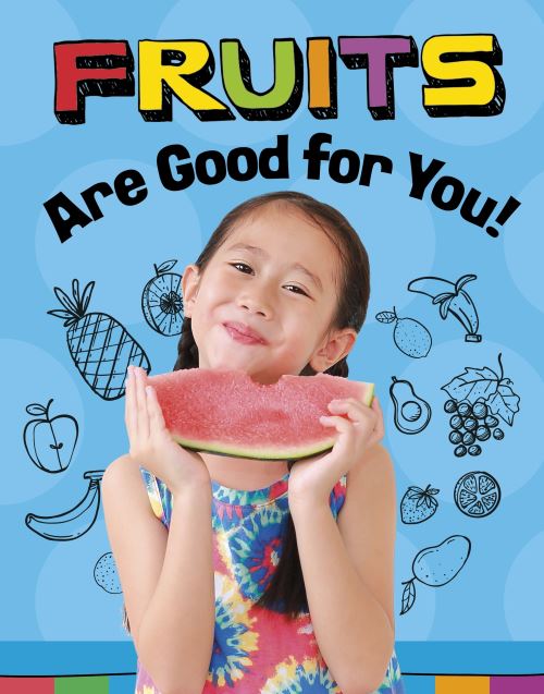 Fruit Is Good for You!