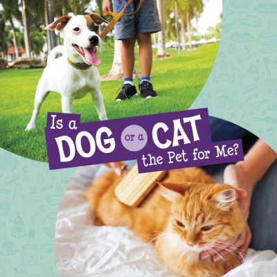 Is a Dog or a Cat the Pet for Me?