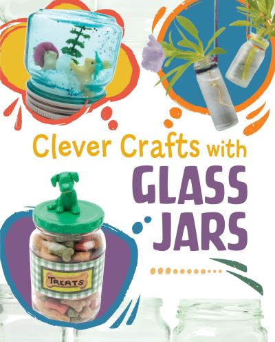 Clever Crafts With Glass Jars