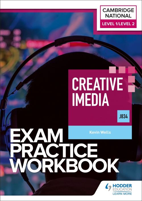 Cambridge National in Creative iMedia. Exam Practice Workbook
