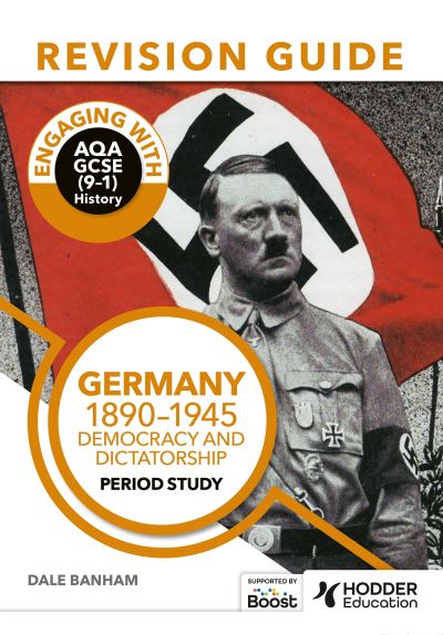 Engaging With AQA GCSE (9-1) History. Germany, 1890-1945