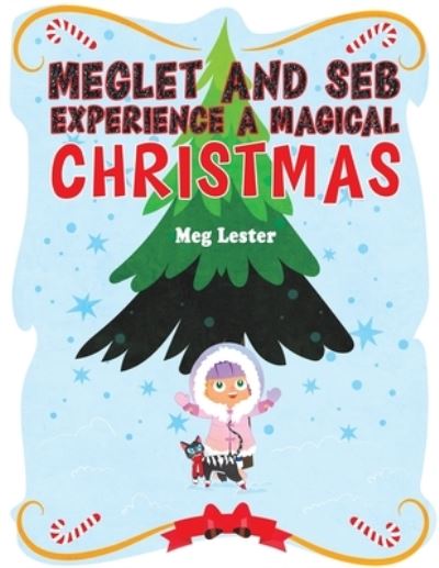 Meglet and Seb Experience a Magical Christmas