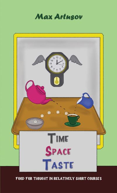 Time, Space, Taste