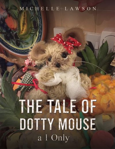 The Tale of Dotty Mouse - A 1 Only
