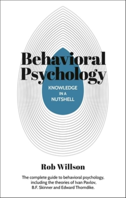 Knowledge in a Nutshell: Behavioral Psychology