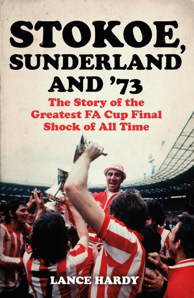 Stokoe, Sunderland and '73
