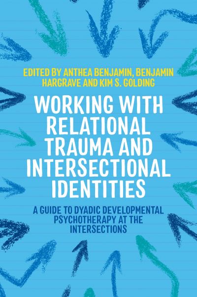 Working With Relational Trauma and Intersectional Identities
