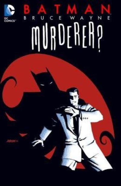 Bruce Wayne, Murderer?