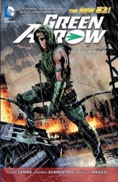 Green Arrow. Volume 4 The Kill Machine