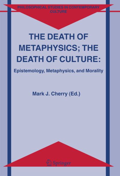 The Death of Metaphysics; the Death of Culture