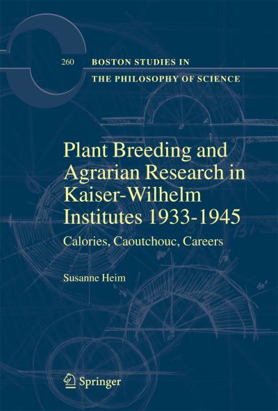 Plant Breeding and Agrarian Research in Kaiser-Wilhelm-Institutes, 1933-1945