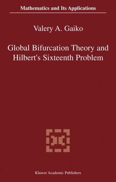 Global Bifurcation Theory and Hilbert's Sixteenth Problem