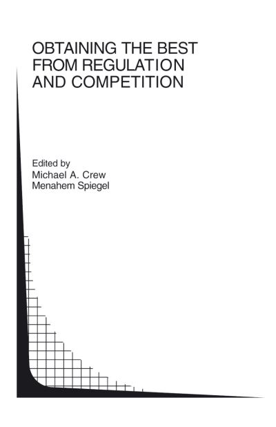 Obtaining the Best from Regulation and Competition