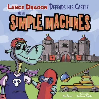 Lance Dragon Defends His Castle With Simple Machines