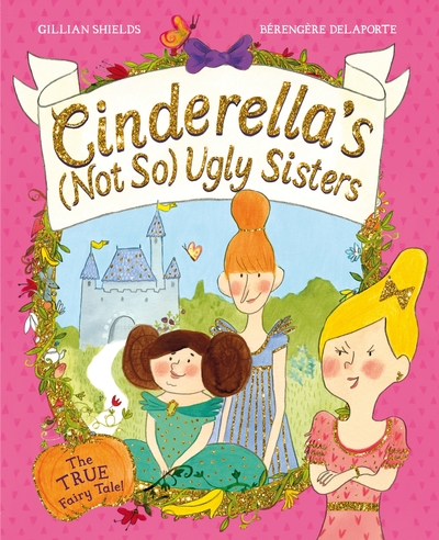 Cinderella's (Not So) Ugly Sisters