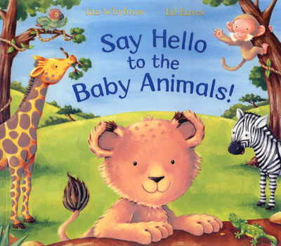 Say Hello to the Baby Animals!