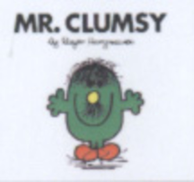 Mr. Clumsy