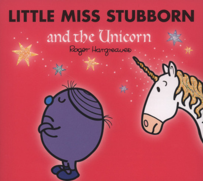 Little Miss Stubborn and the Unicorn