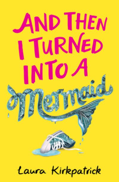 And Then I Turned Into a Mermaid