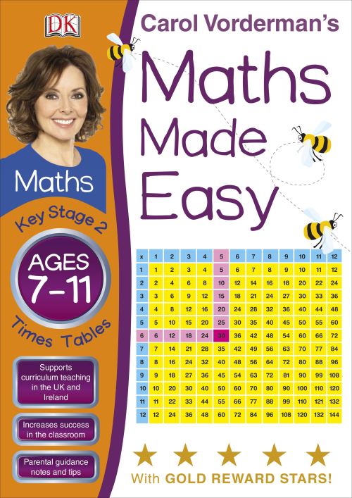 Carol Vorderman's Maths Made Easy. Ages 7-11, Key Stage 2 Times Tables ...