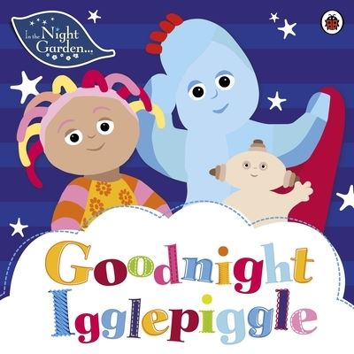 Goodnight Igglepiggle