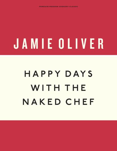 Happy Days With the Naked Chef
