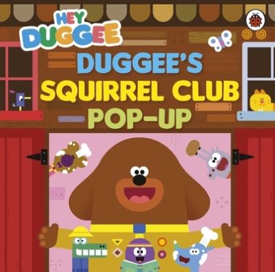 Duggee's Squirrel Club Pop-Up