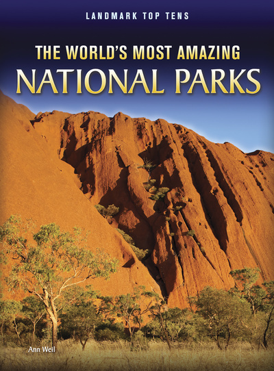 The World's Most Amazing National Parks
