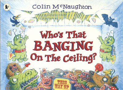 Who's That Banging on the Ceiling?