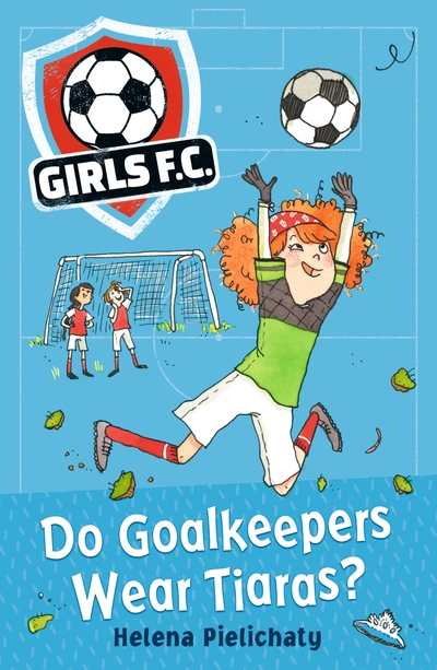 Do Goalkeepers Wear Tiaras?