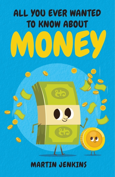All You Ever Wanted to Know About Money