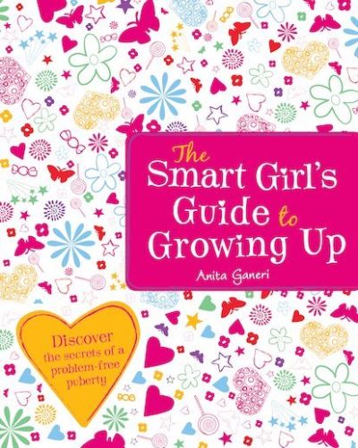 The Smart Girl's Guide to Growing Up