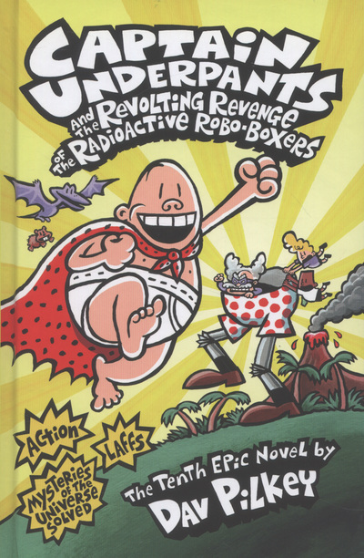 Captain Underpants and the Revolting Revenge of the Radioactive Robo-Boxers