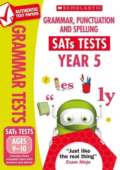 Grammar, Punctuation and Spelling Test. Year 5