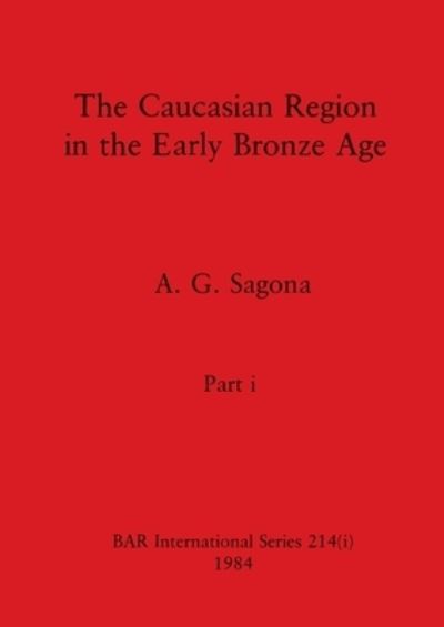 The Caucasian Region in the Early Bronze Age, Part I