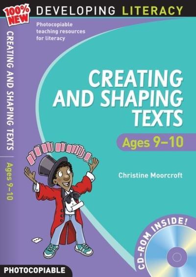 Creating and Shaping Texts. Ages 9-10