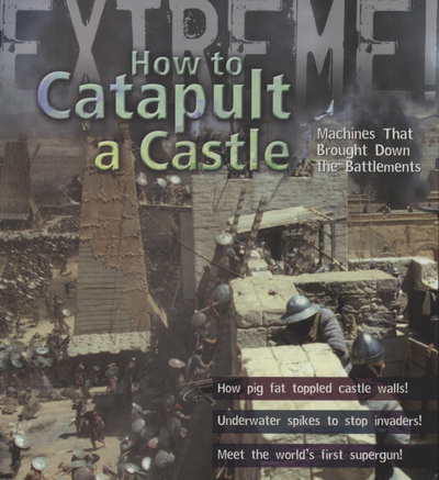 How to Catapult a Castle
