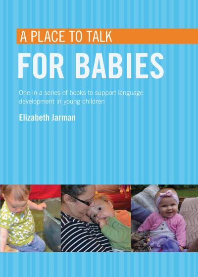 A Place to Talk for Babies