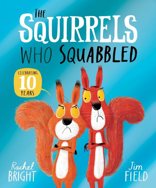The Squirrels Who Squabbled 10th Anniversary Edition