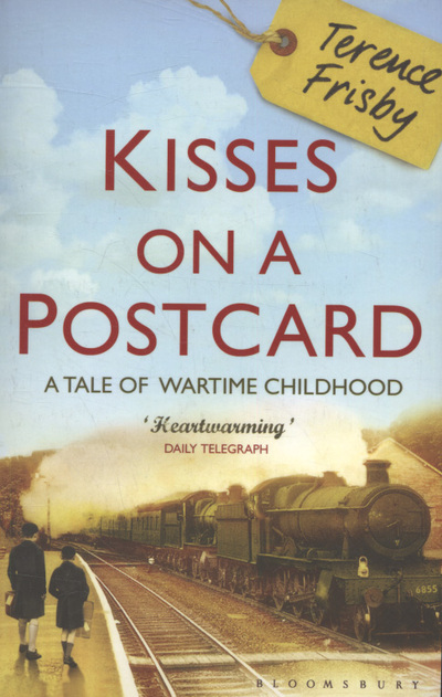 Kisses on a Postcard : A Tale of Wartime Childhood
