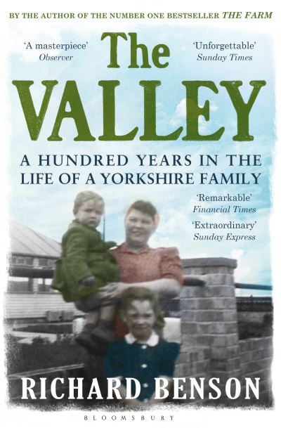 The Valley A Hundred Years in the Life of a Yorkshire Family