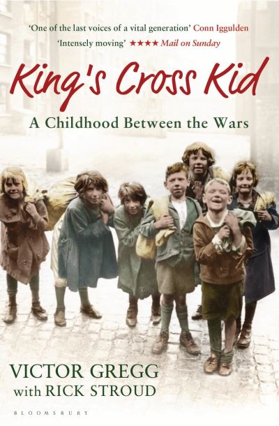 King's Cross Kid A Childhood Between the Wars