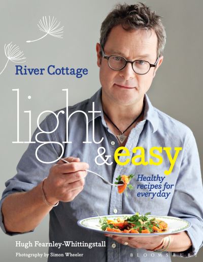 River Cottage Light & Easy Healthy Recipes for Every Day
