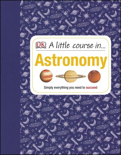 A Little Course In...astronomy